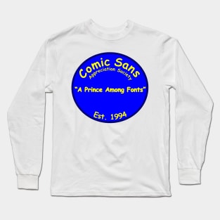 The Comic Sans Appreciation Society Long Sleeve T-Shirt